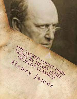 The Sacred Fount (1901) Novel by Henry James (World's Classics) de Henry James