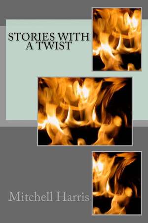 Stories with a Twist de Mitchell Harris