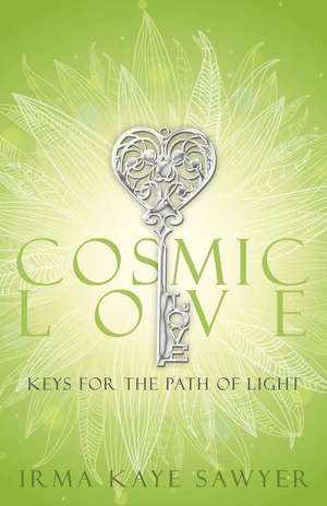 Cosmic Love de Irma Kaye Sawyer