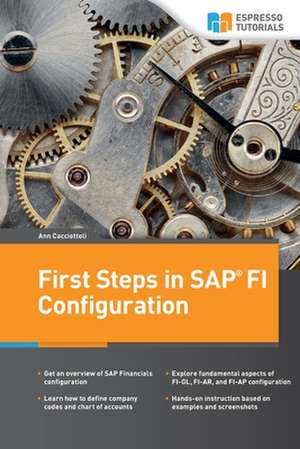 First Steps in SAP Fi Configuration de Ann Cacciottoli