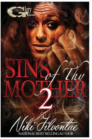 Sins of Thy Mother 2 de Niki Jilvontae