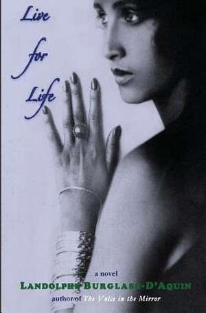 Live for Life de D'Aquin, Landolphe Burglass