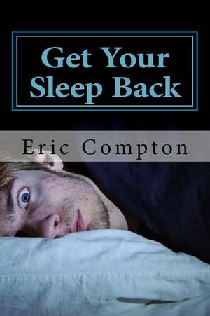 Get Your Sleep Back de Eric Compton