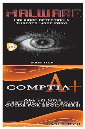 Malware + Comptia A+ de Solis Tech