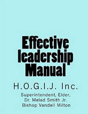 Effective Leadership Manual de Superintendent Elder Dr. Me Smith Jr