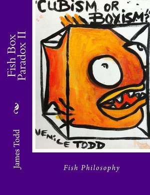 Fish Box Paradox II de MR James Scotty Todd Sr