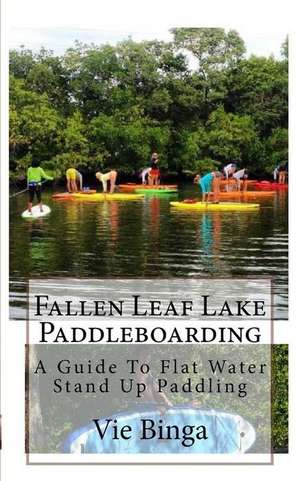 Fallen Leaf Lake Paddleboarding de Vie Binga