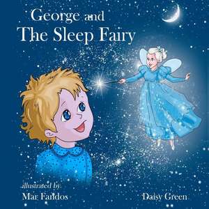 George and the Sleep Fairy de Daisy Green