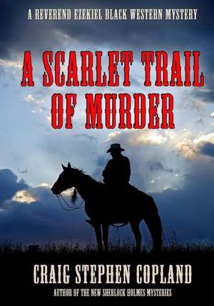 A Scarlet Trail of Murder - Large Print de Craig Stephen Copland