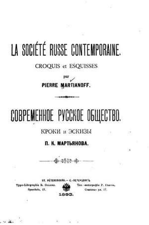 La Societe Russe Contemporaine, Croquis Et Esquisses de Pierre Martianoff