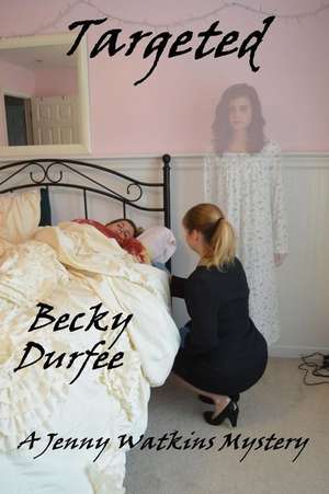 Targeted de Becky Durfee