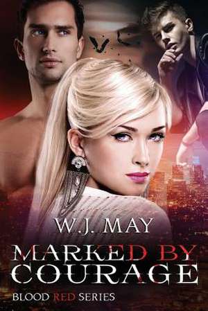 Marked by Courage de W. J. May