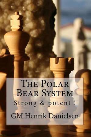 The Polar Bear System de Gm Henrik Danielsen