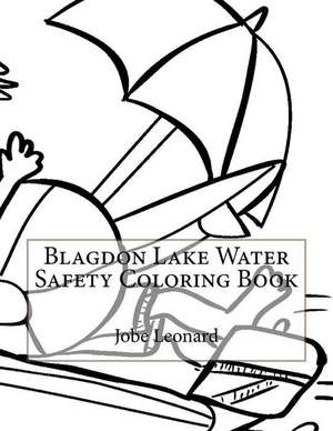 Blagdon Lake Water Safety Coloring Book de Jobe Leonard