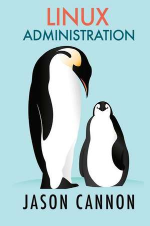 Linux Administration de Jason Cannon