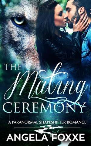 The Mating Ceremony de Angela Foxxe