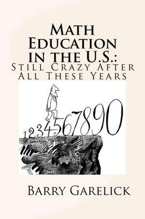 Math Education in the U.S. de Barry Garelick