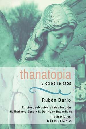 Thanatopia y Otros Relatos de Ruben Dario