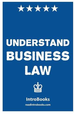 Understand Business Law de Introbooks