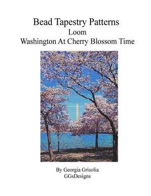 Bead Tapestry Patterns Loom Washington at Cherry Blossom Time de Georgia Grisolia