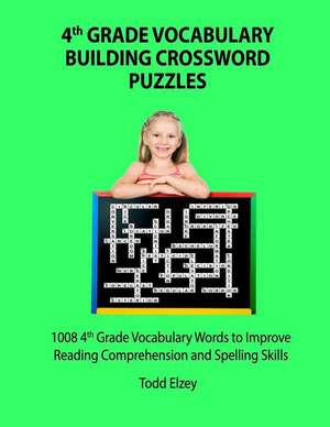 4th Grade Vocabulary Building Crossword Puzzles de Todd Elzey