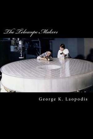 The Telescope Makers de George Laopodis