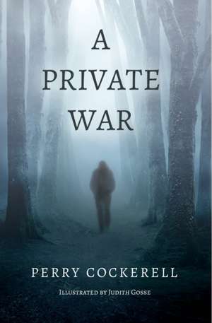 A Private War de Perry Cockerell