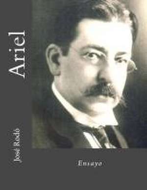 Ariel de José Enrique Rodó