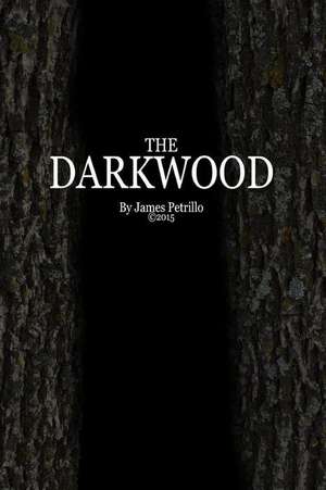 The Darkwood de James Petrillo