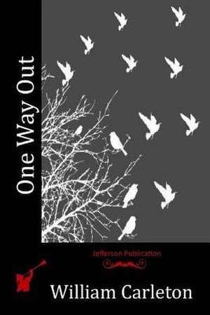 One Way Out de William Carleton