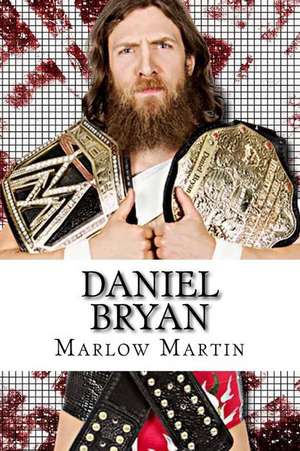 Daniel Bryan de Marlow J. Martin