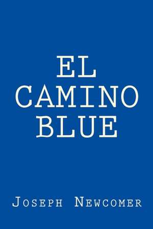 El Camino Blue de Joseph David Newcomer