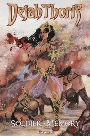 Dejah Thoris: Soldier of Memory de Frank J Barbiere