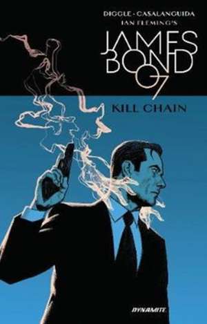 James Bond: Kill Chain HC de Andy Diggle