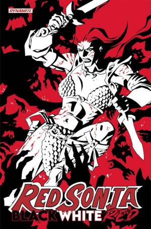 Red Sonja: Black, White, Red Volume 2 de Ron Marz