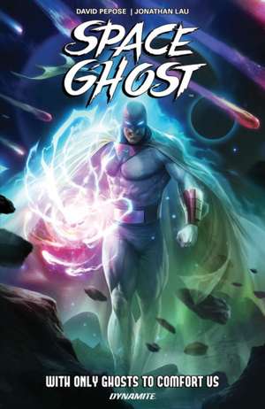 Space Ghost Vol. 1: With Only Ghosts to Comfort Us de Paizo Publishing