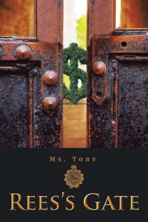 Rees's Gate de Ms. Tory
