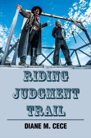 Riding Judgment Trail de Diane M. Cece