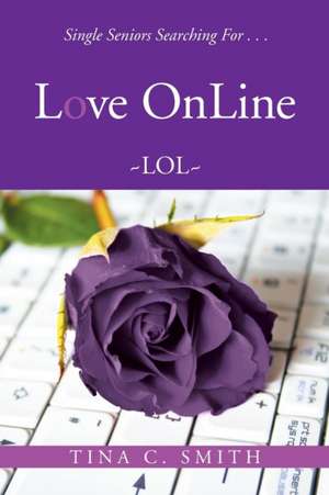 Love OnLine de Tina C. Smith