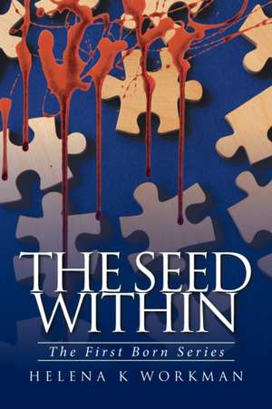 The Seed Within de Helena K Workman