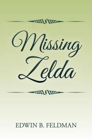 Missing Zelda de Edwin B. Feldman