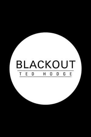 Blackout de Ted D Hodge