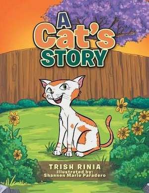 A Cat's Story de Trish Rinia