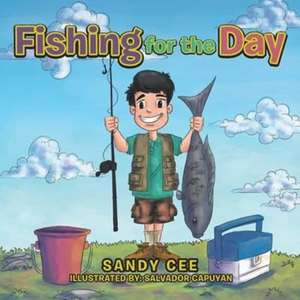 Fishing for the Day de Sandy Cee