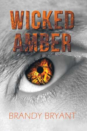 Wicked Amber de Brandy Bryant