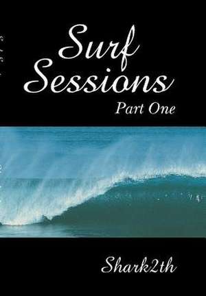 Surf Sessions de Shark2th