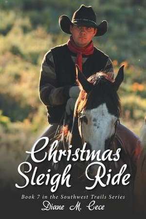 Christmas Sleigh Ride de Diane M. Cece