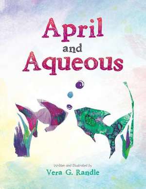 April and Aqueous de Randle, Vera G.