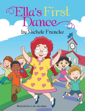 Ella's First Dance de Michele Francke
