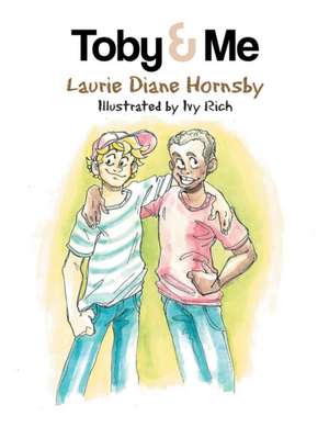 Toby & Me de Hornsby, Laurie Diane